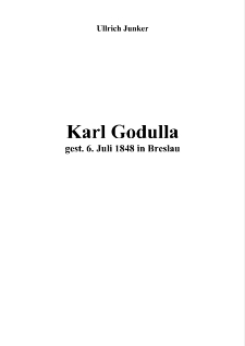 Karl Godulla : gest. 6. Juli 1848 in Breslau [Dokument elektroniczny]