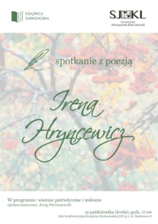 Irena Hryncewicz : spotkanie z poezją - plakat [Dokument życia społecznego]
