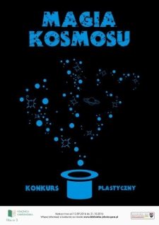 Magia kosmosu : konkurs plastyczny - afisz [Dokument życia społecznego]