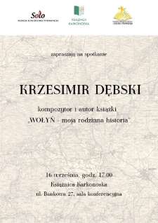 Krzesimir Dębski kompozytor i autor książki "Wołyń - moja rodzinna historia" - plakat [Dokument życia społecznego]