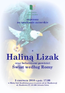 Spotkanie autorskie z Haliną Lizak oraz bohaterami powieści Świat według Romy - plakat [Dokument życia społecznego]