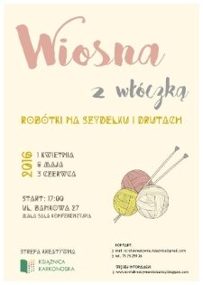 Wiosna z włóczką : robótki na szydełku i drutach - plakat [Dokument życia społecznego]