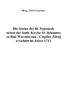 Die Statue des hl. Nepomuk neben der kath. Kirche St. Johannes zu Bad Warmbrunn - Cieplice Zdrój errichtet im Jahre 1713 [Dokument elektroniczny]