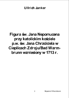 Figura św. Jana Nepomucena przy katolickim kościele p.w. św. Jana Chrzciciela w Cieplicach Zdroju - Bad Warmbrunn wzniesiony w 1713 r. [Dokument elektroniczny]