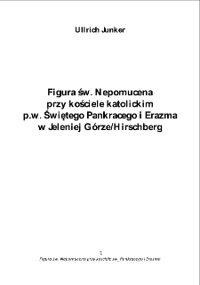 Figura św. Nepomucena przy kościele katolickim p.w. Świętego Pankracego i Erazma w Jeleniej Górze - Hirschberg [Dokument elektroniczny]