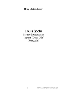 Louis Spohr : Słynny kompozytori opera "Duch Gór" (Rübezahl) [Dokument elektroniczny]