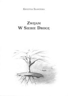 Zwijam w siebie drogę
