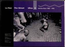 La Rue = The Street = Ulica [Dokument życia społecznego]