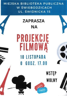 Miejska Biblioteka Publiczna w Świebodzicach zaprasza na projekcję filmową - plakat [Dokument życia społecznego]