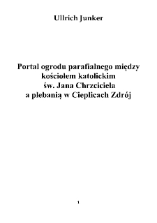 Portal ogrodu parafialnego między kościołem katolickim św. Jana Chrzciciela a plebanią w Cieplicach Zdrój [Dokument elektroniczny]