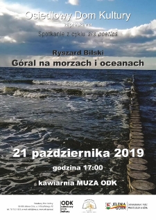 G&oacute;ral na morzach i oceanach : spotkanie z cyklu Ars Poetica - plakat [Dokument życia społecznego]