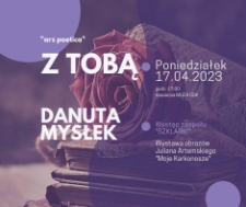 Z tobą : spotkanie z cyklu Ars Poetica - plakat [Dokument życia społecznego]