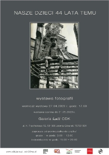 Nasze dzieci 44 lata temu : wystawa fotografii - plakat [Dokument życia społecznego]