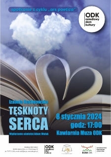 Tęsknoty serca : spotkanie z cyklu Ars Poetica - plakat [Dokument życia społecznego]