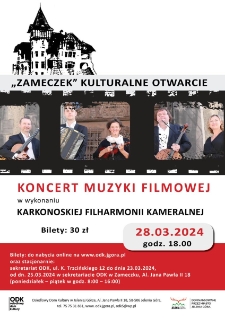 "Zameczek" kulturalne otwarcie : Koncert muzyki filmowej - plakat [Dokument życia społecznego]