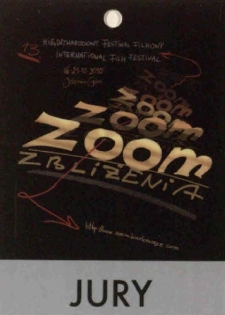 13. Międzynarodowy Festiwal Filmowy Zoom Zbliżenia :JURY - identyfikator[Dokument życia społecznego]