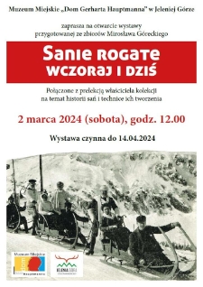 Sanie rogate wczoraj i dziś : wystawa ze zbior&oacute;w Mirosława G&oacute;reckiego - plakat [Dokument życia społecznego]
