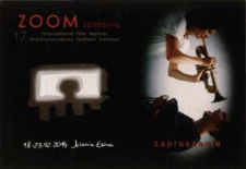 17. Międzynarodowy Festiwal Filmowy Zoom Zbliżenia - zaproszenie [Dokument życia społecznego]