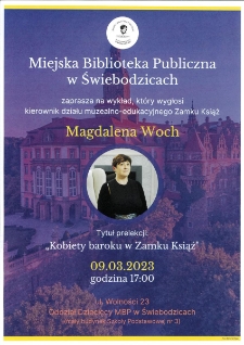 Kobiety baroku w Zamku Książ : prelekcja Magdaleny Woch - plakat [Dokument życia społecznego]