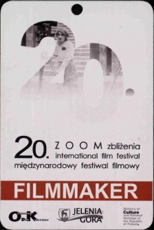 20. Zoom Zbliżenia International Film Festival : FILMMAKER - identyfikator [Dokument życia społecznego]