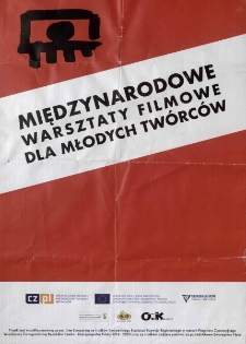 Międzynarodowe warsztaty filmowe dla młodych tw&oacute;rc&oacute;w - plakat [Dokument życia społecznego]