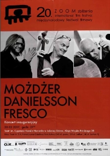 20. Zoom Zbliżenia : Możdżer, Danielsson, Fresco - plakat [Dokument życia społecznego]
