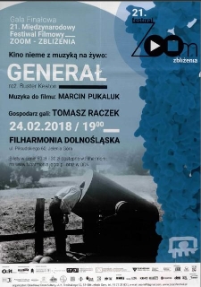 21. Międzynarodowy Festiwal Filmowy Zoom- Zbliżenia. Kino nieme z muzyką na żywo : Generał - plakat [Dokument życia społecznego]