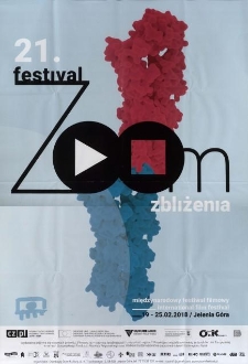 21. Festival Zoom Zbliżenia. Międzynarodowy Festiwal Filmowy = International Film Festival - plakat [Dokument życia społecznego]