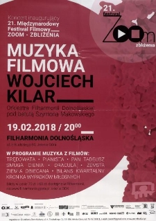 Koncert inaugurujący 21. Międzynarodowy Festiwal Filmowy Zoom- Zbliżenia. Muzyka filmowa - Wojciech Kilar - plakat [Dokument życia społecznego]