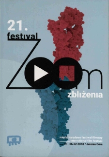 21. Festival Zoom Zbliżenia. Międzynarodowy Festiwal Filmowy = International Film Festival - katalog[Dokument życia społecznego]