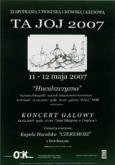 Ta joj 2007 : "Huculszczyzna" wystawa fotografii i starych dokumentów kresowian - plakat [Dokument życia społecznego]