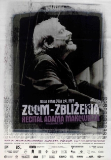 Gala finałowa 24. MFF Zoom Zbliżenia. Recital Adama Makowicza - plakat [Dokument życia społecznego]