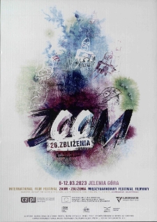 26. Zoom Zbliżenia Międzynarodowy Festiwal Filmowy = International Film Festival - plakat [Dokument życia społecznego]