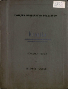 Związek Harcerstwa Polskiego. Kronika Komendy Hufca w Jeleniej Górze [Dokument życia społecznego]