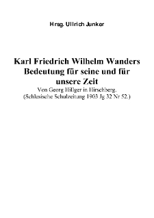 Karl Friedrich Wilhelm Wanders Bedeutung für seine und für unsere Zeit Von Georg Hillger in Hirschberg. [Dokument elektroniczny]