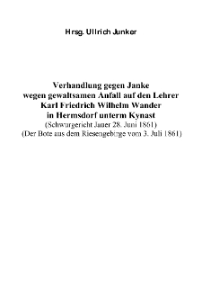 Verhandlung gegen Janke wegen gewaltsamen Anfall auf den Lehrer Karl Friedrich Wilhelm Wanderin Hermsdorf unterm Kynast [Dokument elektroniczny]