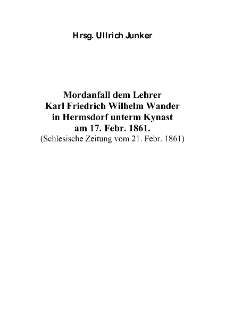 Mordanfall dem Lehrer Karl Friedrich Wilhelm Wanderin Hermsdorf unterm Kynast am 17. Febr. 1861. [Dokument elektroniczny]