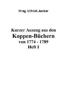 Kurzer Auszug aus den Koppen-Büchern von 1774 - 1789 Heft I [Dokument elektroniczny]