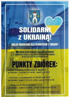 Solidarni z Ukrainą! : Akcja pomocowa dla uchodźców z Ukrainy - plakat [Dokument życia społecznego]