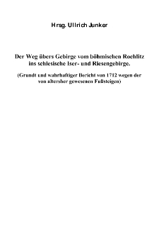 Der Weg übers Gebirge vom böhmischen Rochlitz ins schlesische Iser- und Riesengebirge. [Dokument elektroniczny]