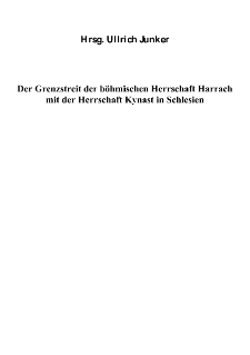 Der Grenzstreit der b&ouml;hmischen Herrschaft Harrach mit der Herrschaft Kynast in Schlesien [Dokument elektroniczny]