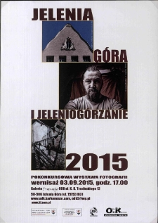 Jelenia Góra i Jeleniogórzanie 2015 : XIX Pokonkursowa wystawa fotografii - plakat [Dokument życia społecznego]