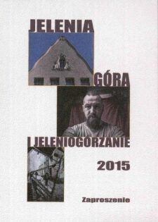 Jelenia Góra i Jeleniogórzanie 2015 - zaproszenie [Dokument życia społecznego]