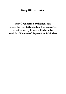 Der Grenzstreit zwischen den benachbarten böhmischen Herrschaften Starkenbach, Branna, Hohenelbe und der Herrschaft Kynast in Schlesien [Dokument elektroniczny]