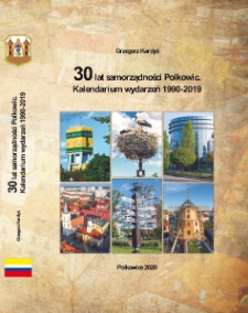 30 lat samorządności Polkowic : kalendarium wydarzeń 1990-2019 [Dokument elektroniczny]