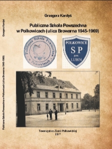 Publiczna Szkoła Powszechna w Polkowicach (ulica Browarna 1945-1969) [Dokument elektroniczny]