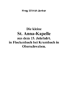 Die kleine St. Anna-Kapelle aus dem 15. Jahrhdrt. in Flockenbach bei Krumbach in Oberschwaben. [Dokument elektroniczny]