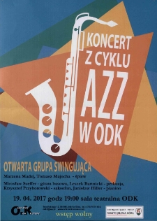 Koncert z cyklu Jazz w ODK : Otwarta Grupa Swingująca - plakat [Dokument życia społecznego]