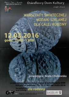 Warsztaty świątecznej mozaiki szklanej dla całej rodziny - plakat [Dokument życia społecznego]