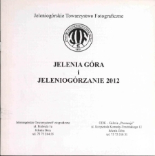 Jelenia Góra i Jeleniogórzanie 2012 - katalog [Dokument życia społecznego]